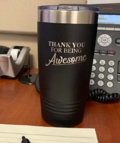 You're Awesome Engraved Tumbler 20oz